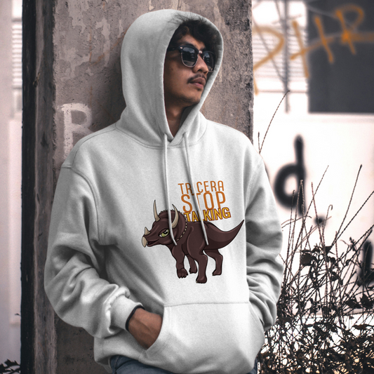 Tricera-Stop Talking Pullover Hoodie – Soft Blend, Triceratops Design, Comfortable Fit