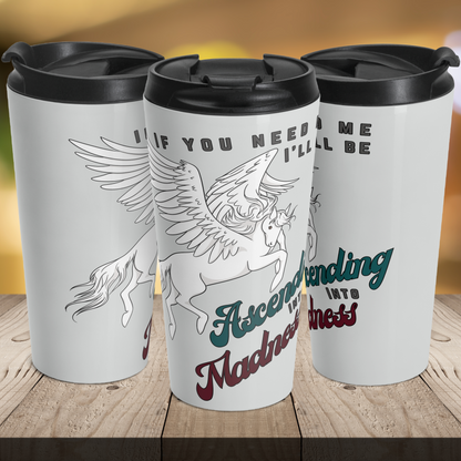 Ascending Into Madness 15oz Insulated Stainless Steel Travel Mug