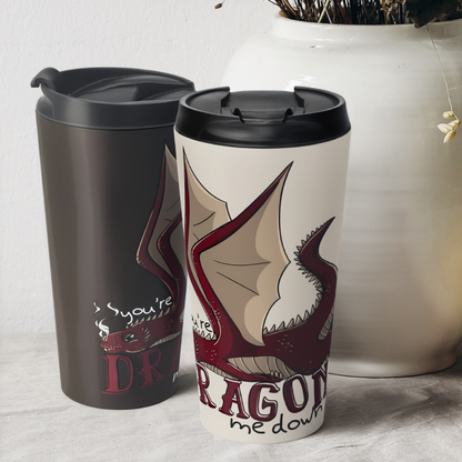 Dragon Me Down 15oz Insulated Stainless Steel Travel Mug