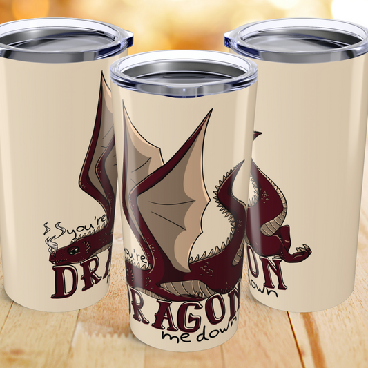 Dragon Me Down 20oz Stainless Steel Tumbler