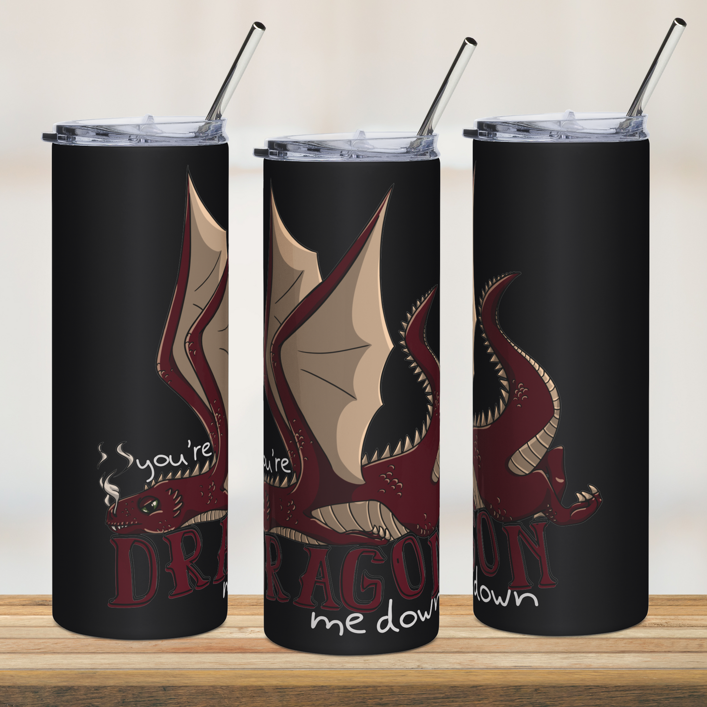 Dragon Me Down 20oz Tumbler with Straw