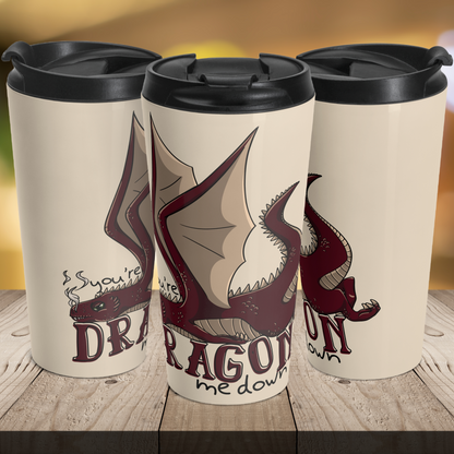 Dragon Me Down 15oz Insulated Stainless Steel Travel Mug