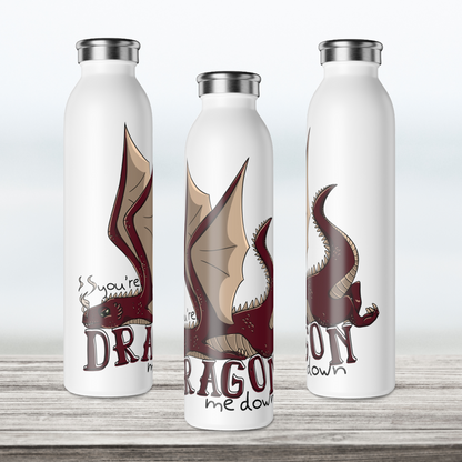 Dragon Me Down Slim Water Bottle