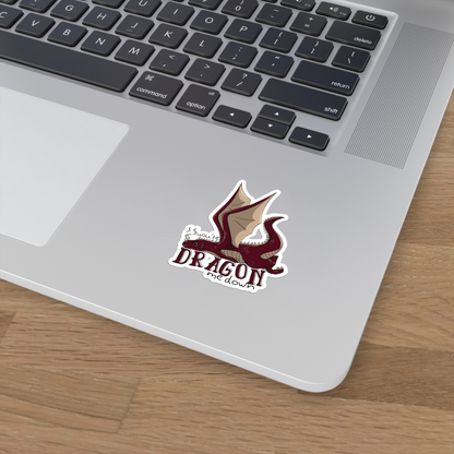 Dragon Me Down Vinyl Sticker (4 sizes)