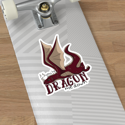 Dragon Me Down Vinyl Sticker (4 sizes)
