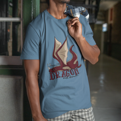 Dragon Me Down T-Shirt