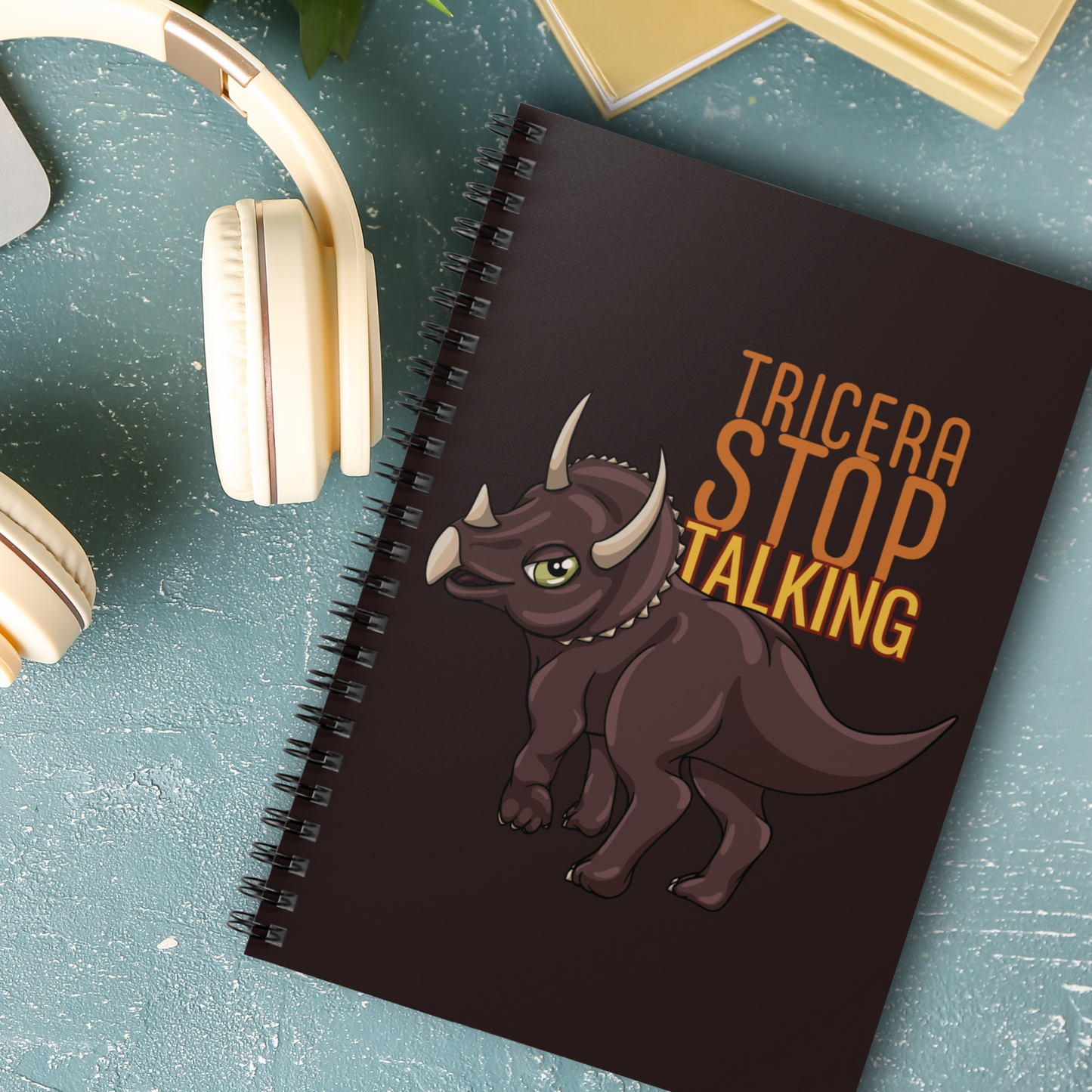 Tricera-Stop Talking 6x8 Spiral Notebook
