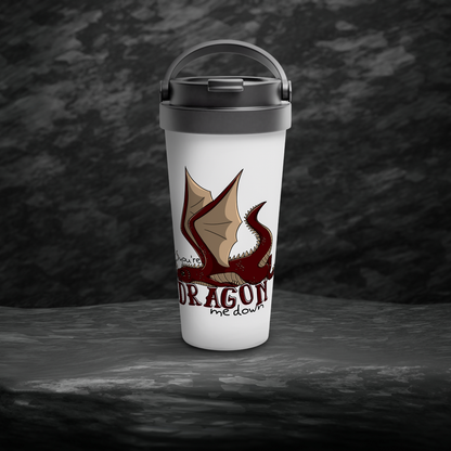 Dragon Me Down Travel Mug – 15oz Stainless Steel Dragon Design