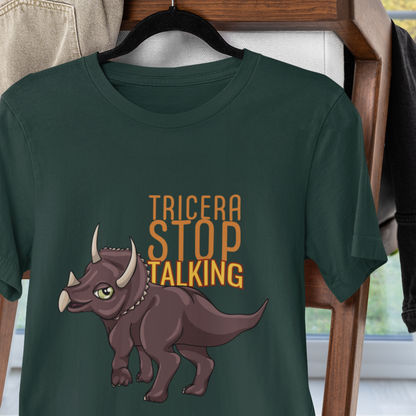 Tricera-Stop Talking T-Shirt