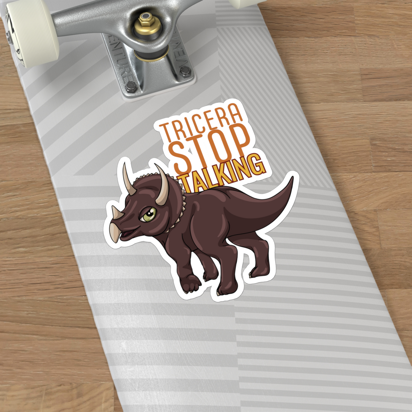 Tricera-Stop Talking Vinyl Sticker (4 sizes)