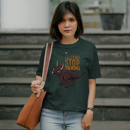 Tricera-Stop Talking T-Shirt – Soft Cotton Tee, Triceratop Design, Unisex Fit