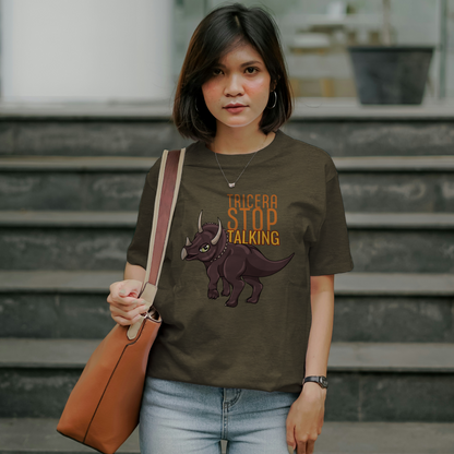 Tricera-Stop Talking T-Shirt – Soft Cotton Tee, Triceratop Design, Unisex Fit