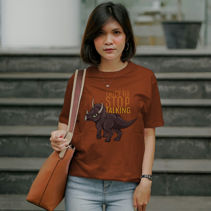 Tricera-Stop Talking T-Shirt