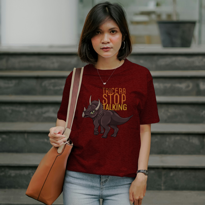 Tricera-Stop Talking T-Shirt