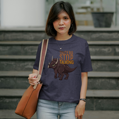 Tricera-Stop Talking T-Shirt