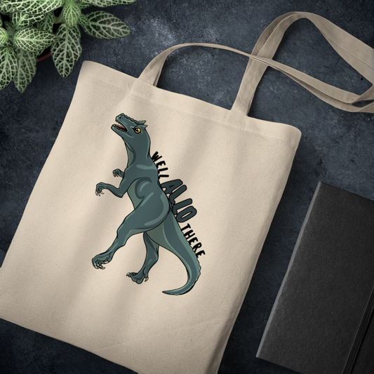 Well Allo There Allosaurus Tote Bag – Eco-Friendly Cotton, Large Capacity